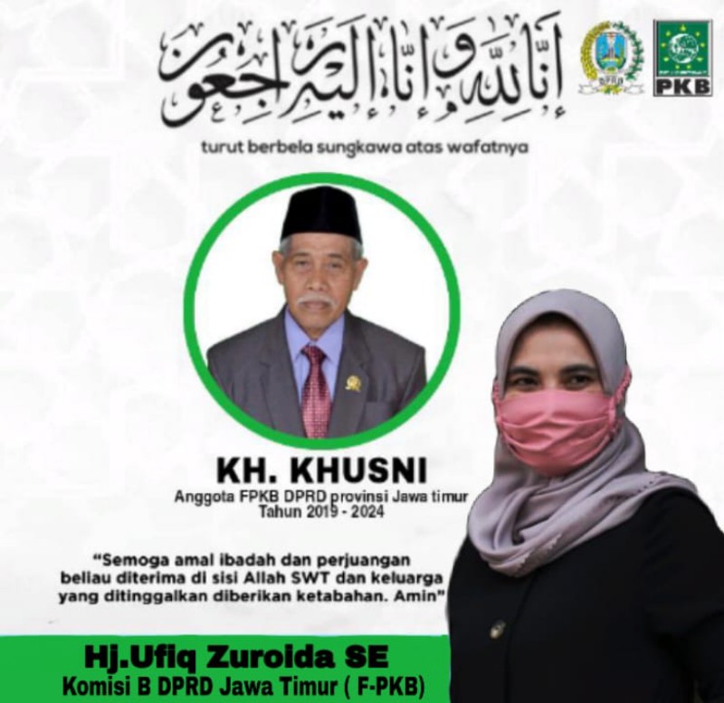 Hj.Ufiq Zuroida,SE. Anggota Fraksi PKB DPRD Jatim Turut Mengucapkan Berbela Sungkawa Atas wafatnya KH.Khusni