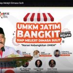 PKS Jatim Sinergi Dengan Pegiat UMKM, Wagub Emil Dardak Beri Apresiasi umkm jatim bangkit