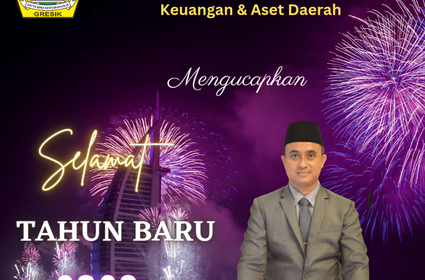 Badan Pendapatan Pengelolahan Keuangan & Aset Daerah Pemkab Gresik Mengucapkan, Selamat Tahun Baru 2023 1 Badan Pendapatan Pengelolahan Keuangan & Aset Daerah Pemkab Gresik Mengucapkan, Selamat Tahun Baru 2023 1