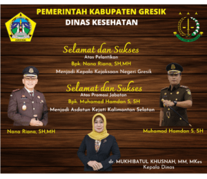 Dinas Kesehatan Kabupaten Gresik Mengucapkan, Selamat Atas Dilantiknya Nana Riana, SH,MH Menjadi Kajari Gresik 4