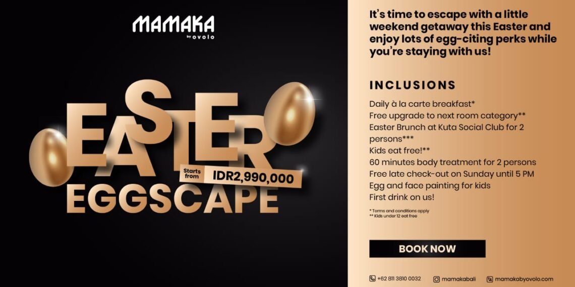 Easter Egg-Scape di Mamaka by Ovolo: Sebuah Retreat Tropis untuk Rayakan Pakah 1