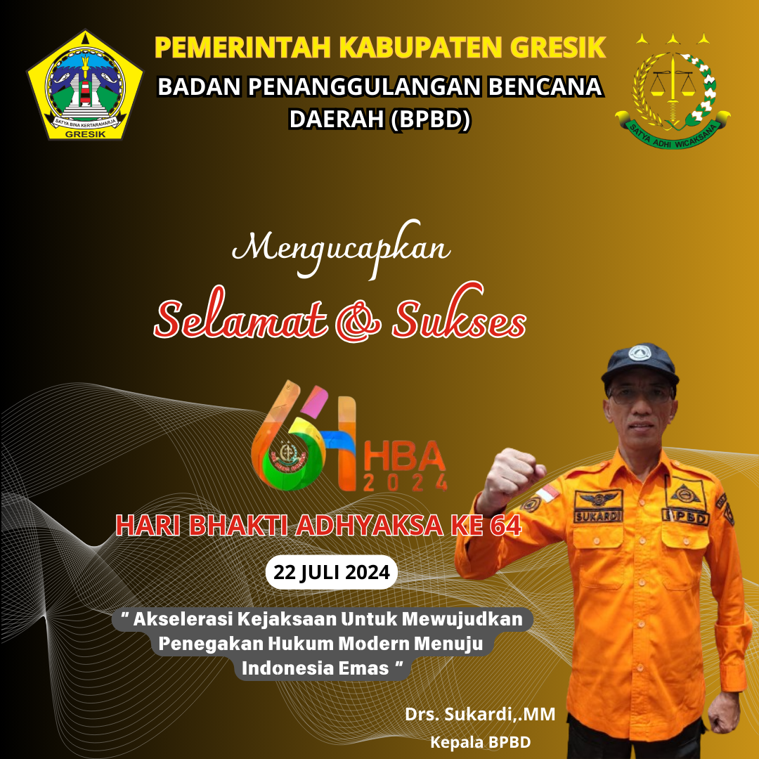 Keluarga Besar BPBD Kabupaten Gresik Mengucapkan, Selamat dan Sukses Hari Bhakti Adhyaksa ke 64 4