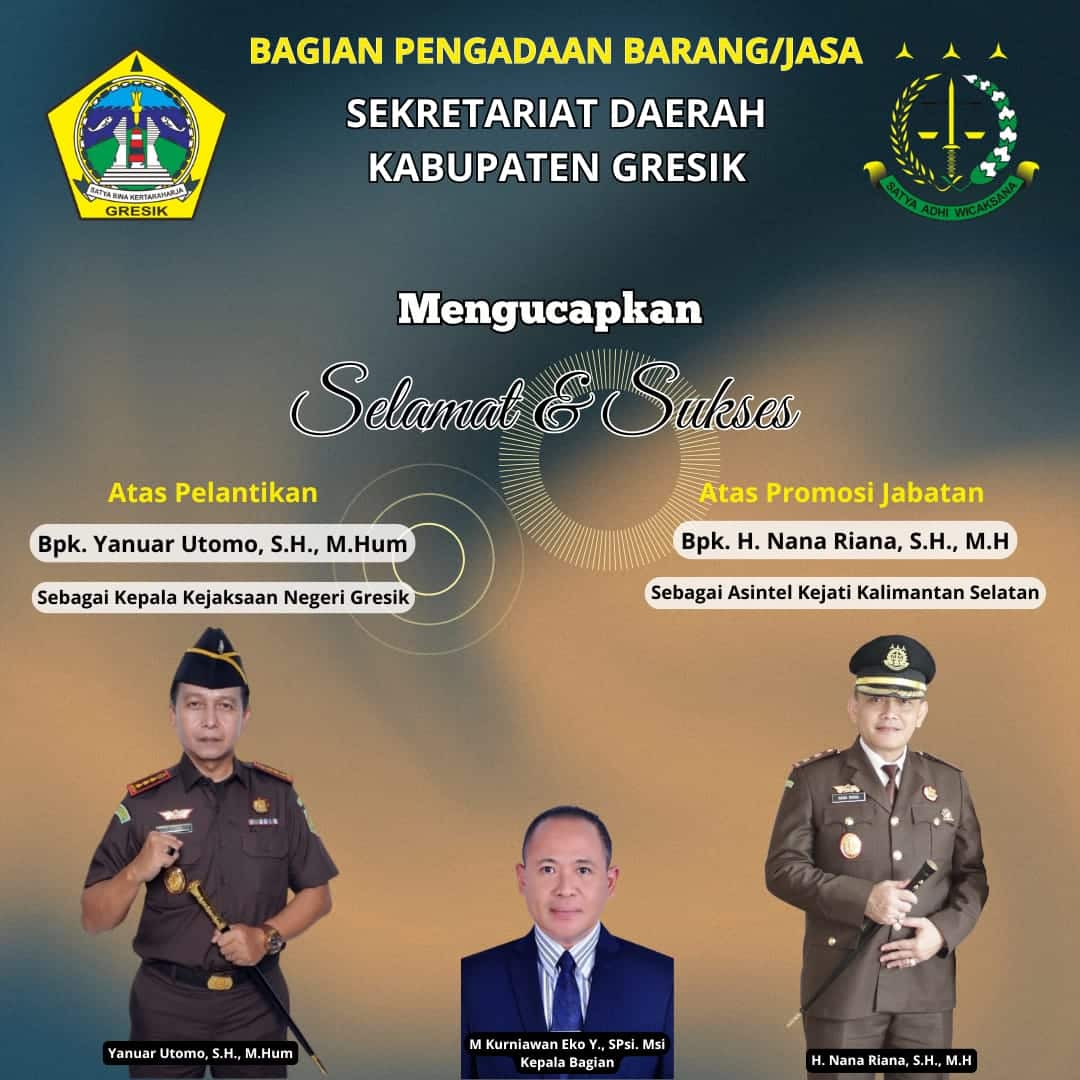 Bagian Pengadaan Barang/Jasa Sekretariat Daerah Kabupaten Gresik Mengucapkan, Selamat dan Sukses Atas Pelantikan Yanuar Utomo., SH. M.Hum Sebagai Kajari Gresik 4