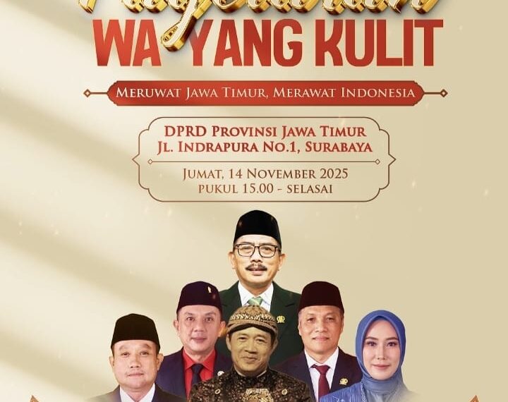 Ingat Ingat ! Jumat 14 Nopember 2025 DPRD Jatim Ajak Masyarakat Ramaikan Pagelaran Wayang Kulit , Musyafak Rouf: Meruwat Jawa Timur, Merawat Indonesia 1