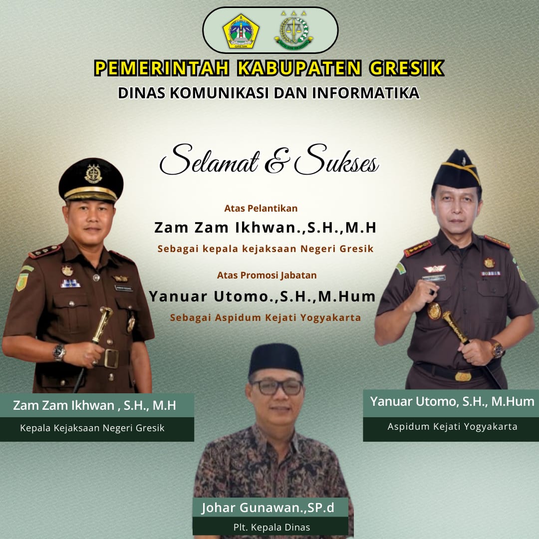 Diskominfo Kabupaten Gresik Mengucapkan, Selamat dan Sukses Atas Pelantikan Zam Zam Ikhwan.,S.H.,M.H Sebagai Kajari Gresik 3